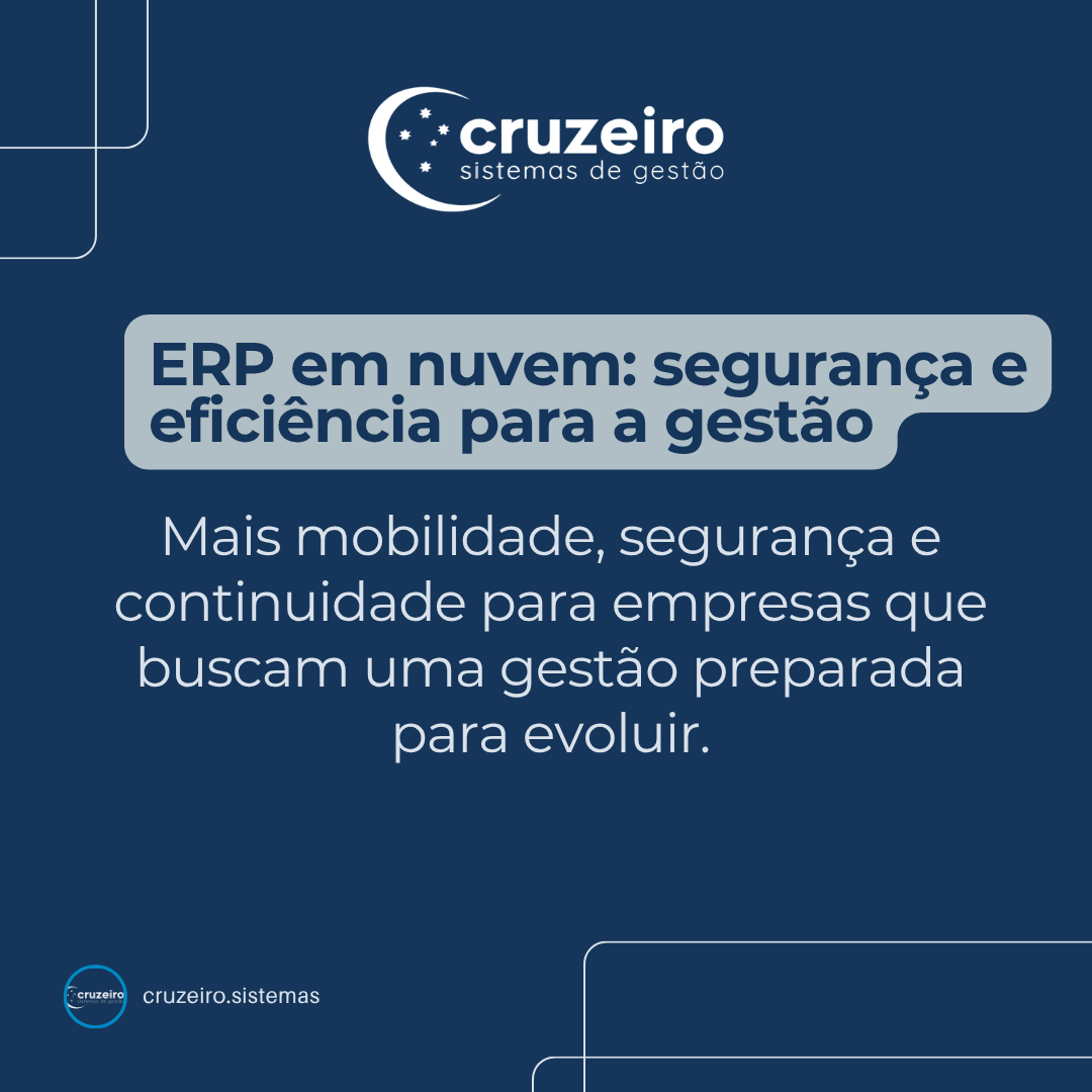 ERP em nuvem: segurança, eficiência e inteligência para uma gestão preparada para o futuro