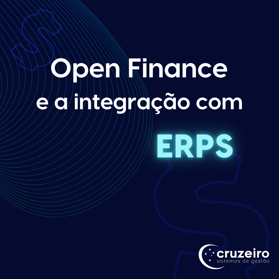 Open Finance e a integração com ERPs